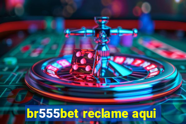 br555bet reclame aqui